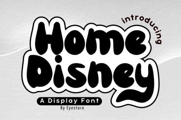Home Disney: A Font That Brings Joy to Every Project