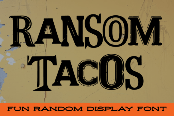 Ransom Tacos: A Typeface That Speaks in Riddles